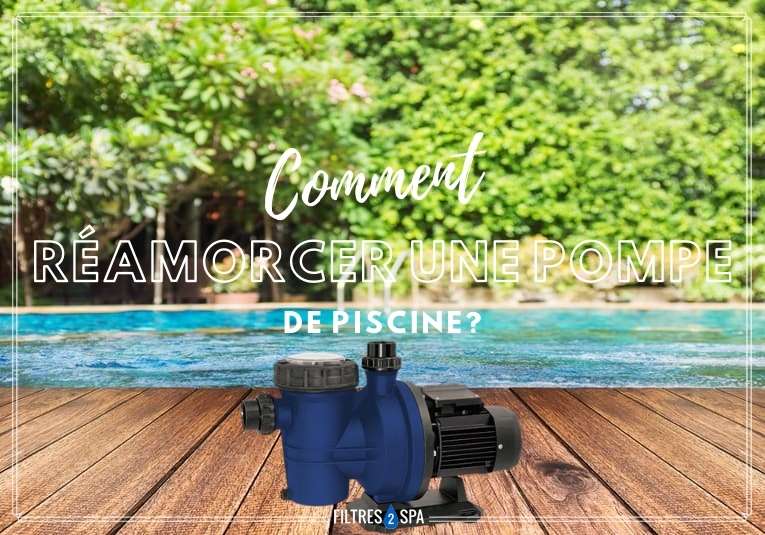 Comment réamorcer une pompe de piscine